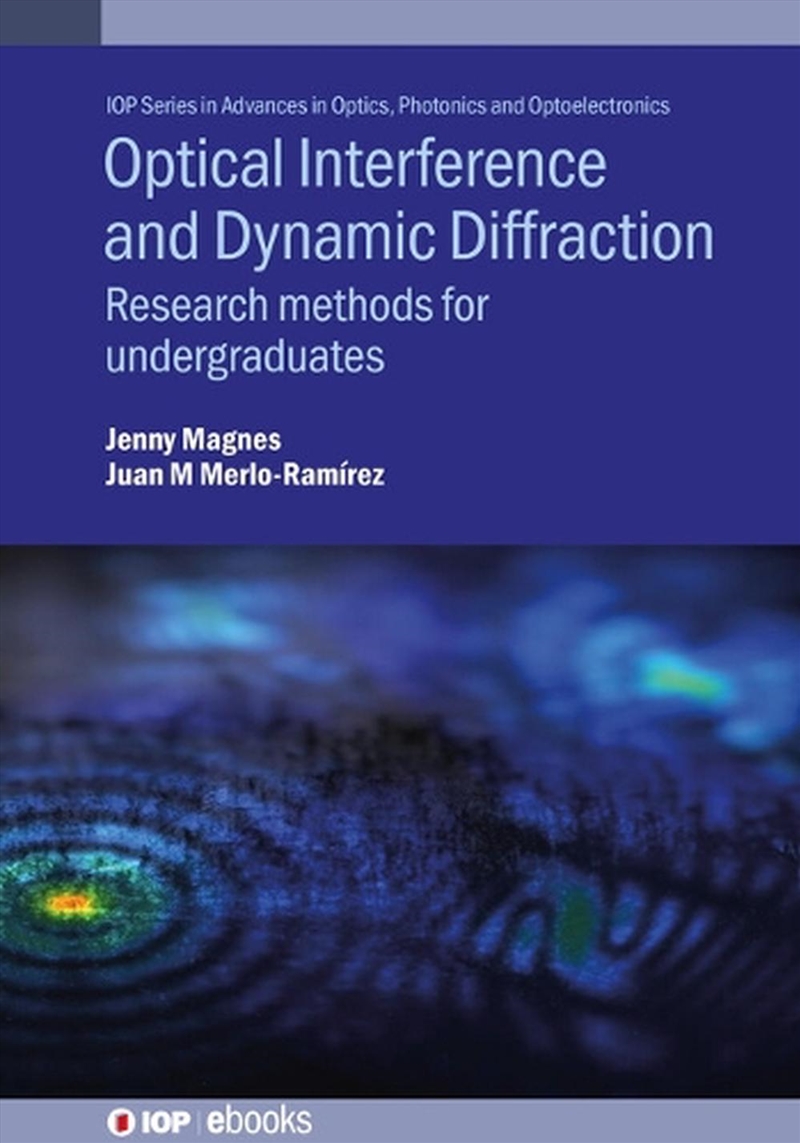 Optical Interference And Dynamic Diffraction : Research Methods For Undergraduates/Product Detail/Science