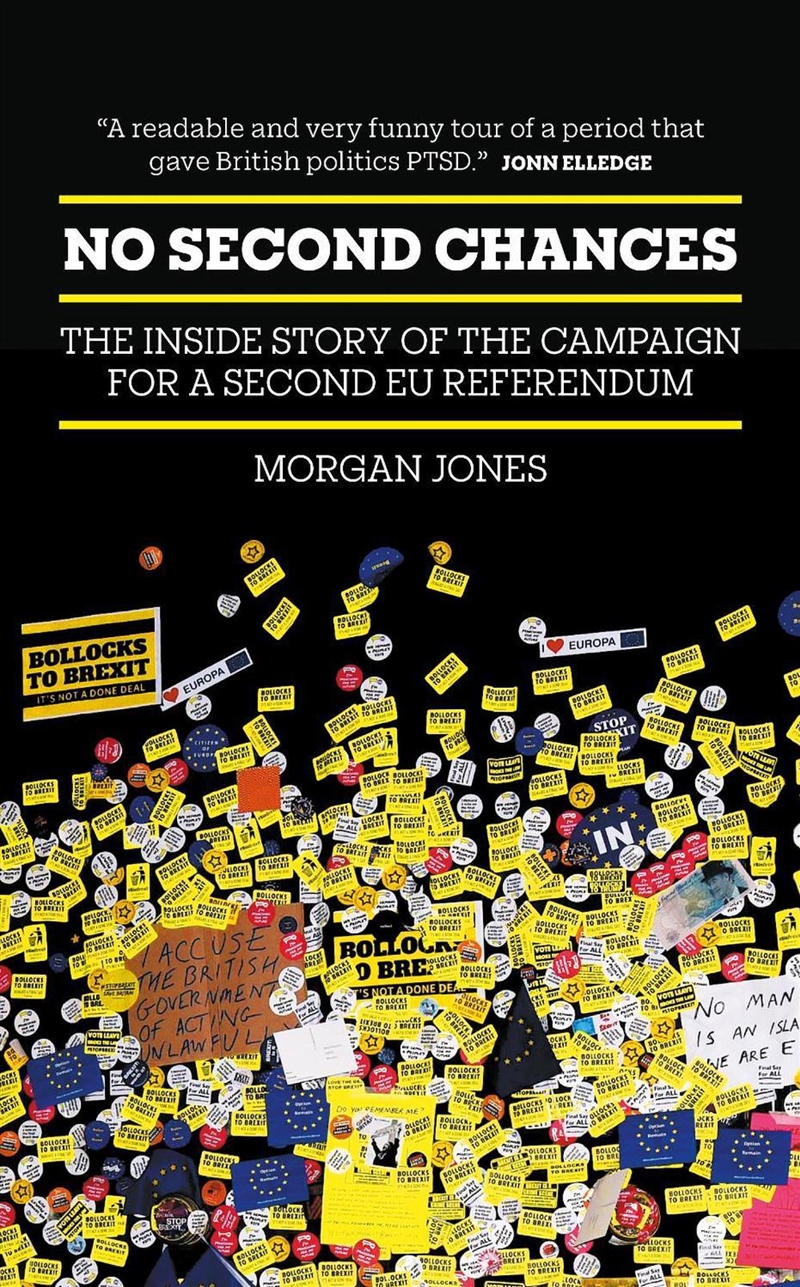 No Second Chances : The Inside Story Of The Campaign For A Second Eu Referendum/Product Detail/Politics & Government