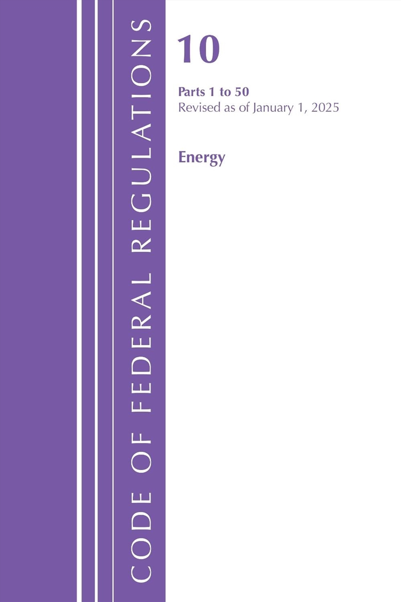 Code of Federal Regulations, Title 10 Energy 1-50, Revised as of January 1, 2022 PT1/Product Detail/Law