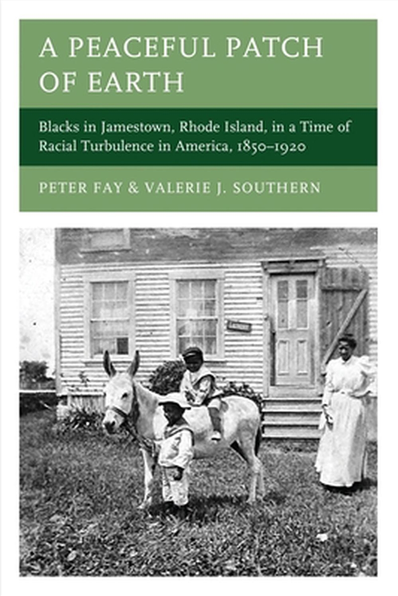 A Peaceful Patch of Earth: Blacks in Jamestown, Rhode Island in a Time of Racial Turbulence in Ameri/Product Detail/Society & Culture