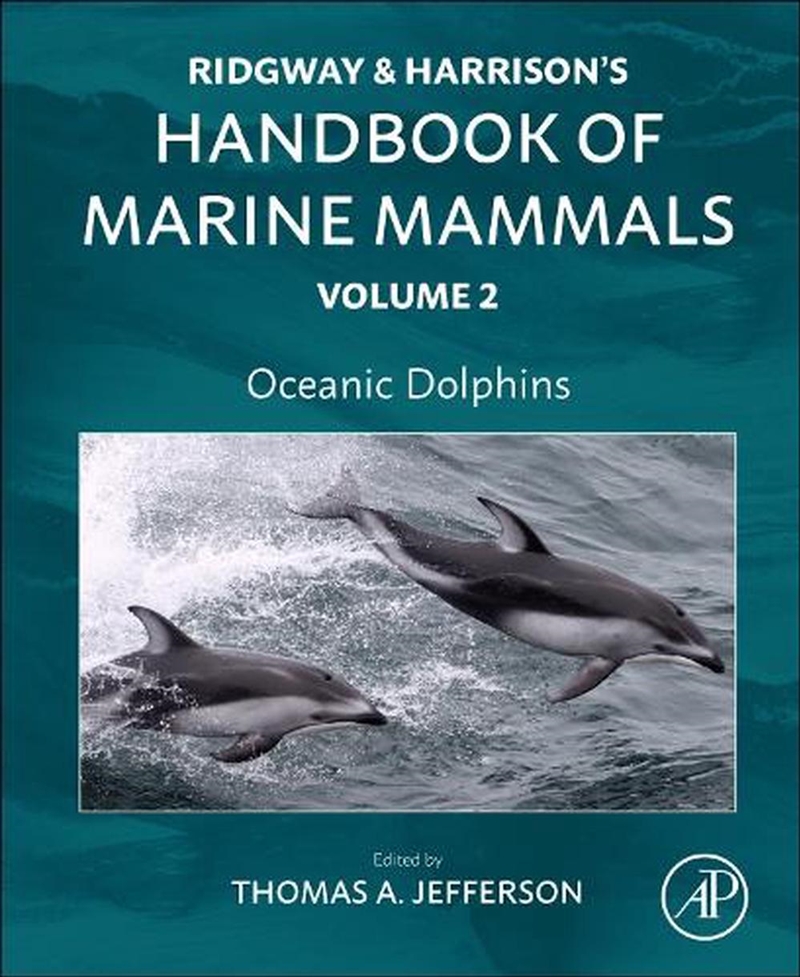 Oceanic Dolphins : Ridgway And Harrison's Handbook Of Marine Mammals, Volume 2/Product Detail/Science