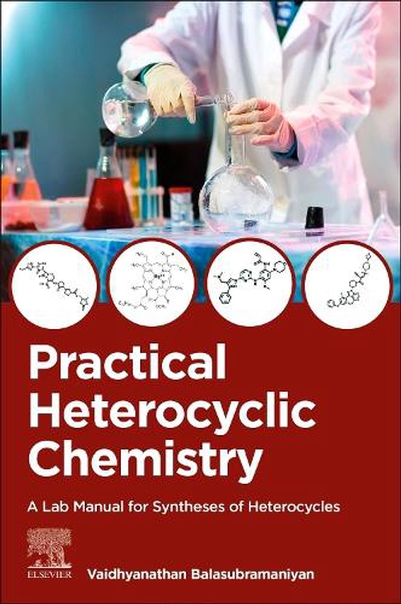 Practical Heterocyclic Chemistry : A Lab Manual For Syntheses Of Heterocycles/Product Detail/Science