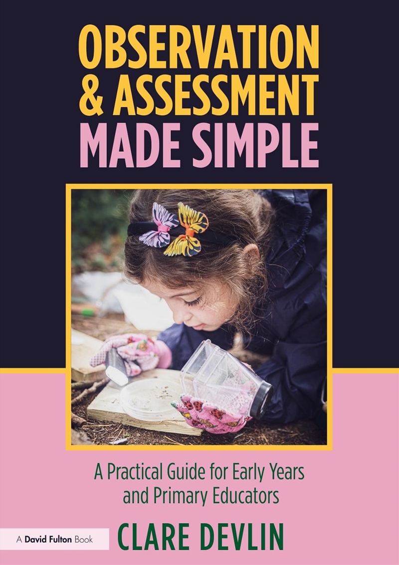 Observation, Assessment, Planning And Documentation In The Early Years : The “What, So What, Now Wha/Product Detail/Society & Culture
