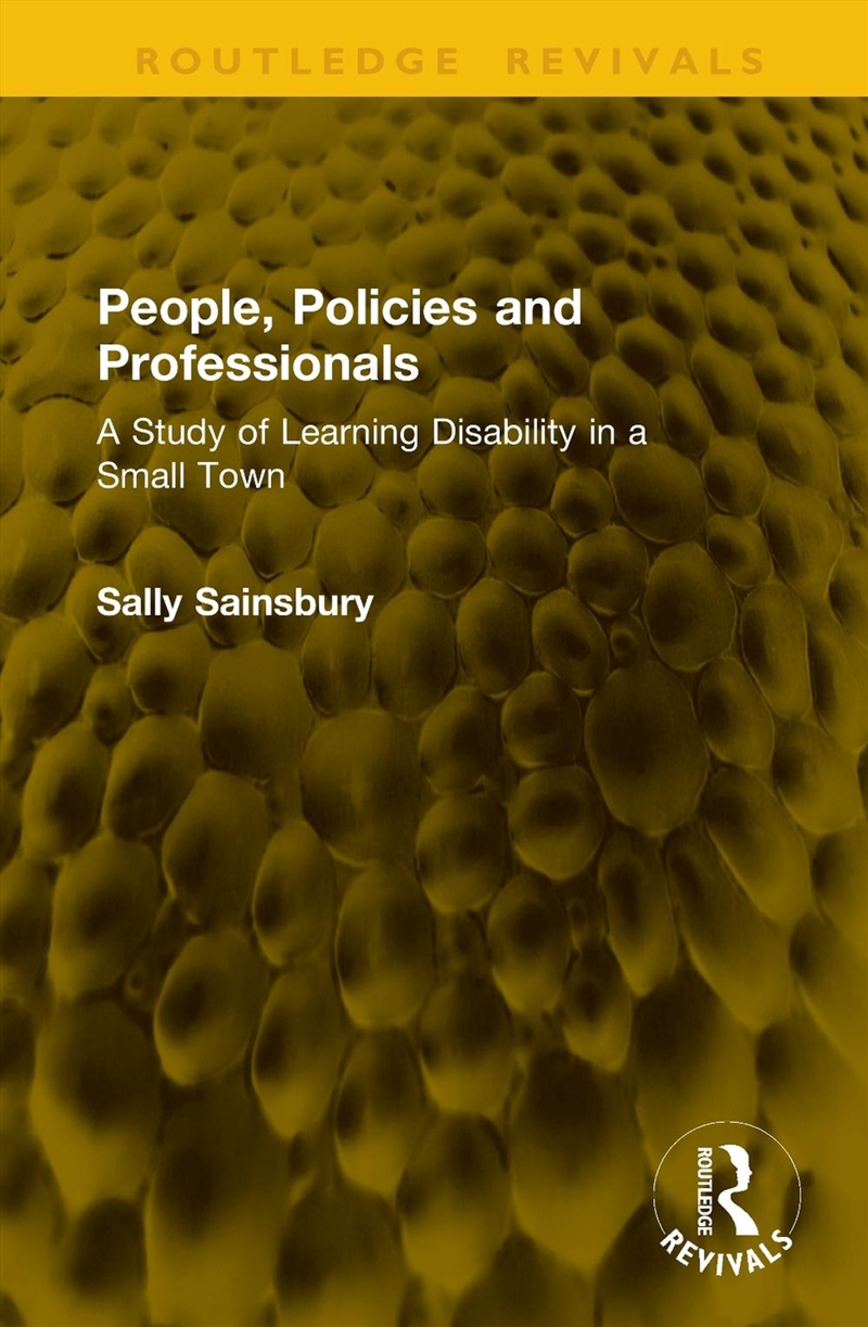 People, Policies And Professionals: A Study Of Learning Disability In A Small Town : A Study Of Lear/Product Detail/Society & Culture