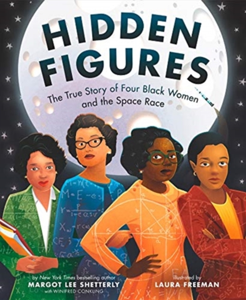 Hidden Figures : The True Story of Four Black Women and the Space Race/Product Detail/Children