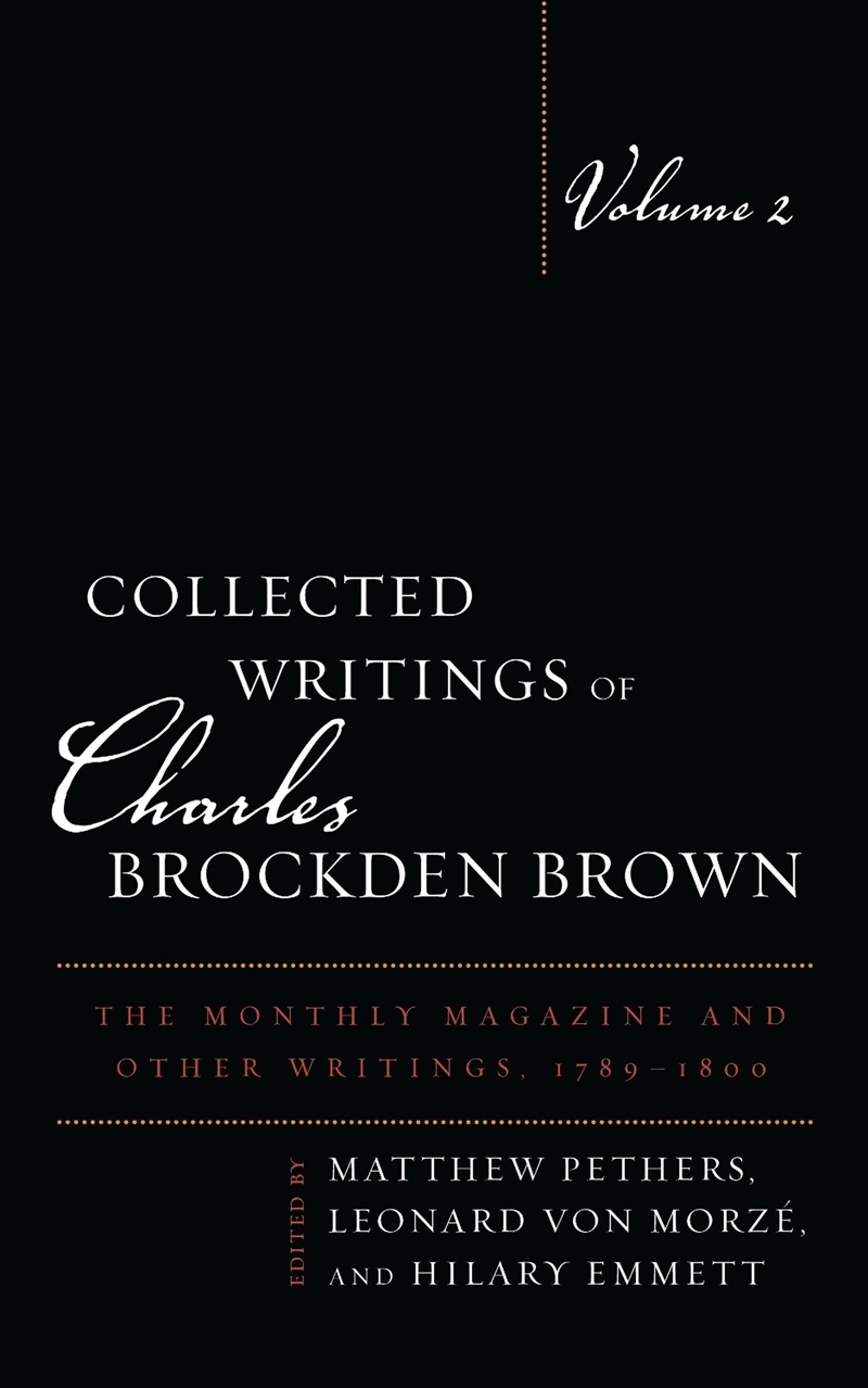 Collected Writings of Charles Brockden Brown: The Monthly Magazine and Other Writings, 1789-1800/Product Detail/Language & Linguistics