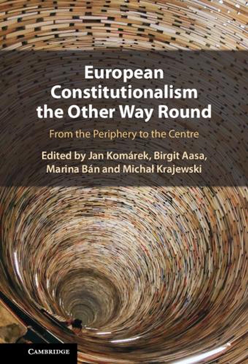 European Constitutionalism The Other Way Round : From The Periphery To The Centre/Product Detail/Law