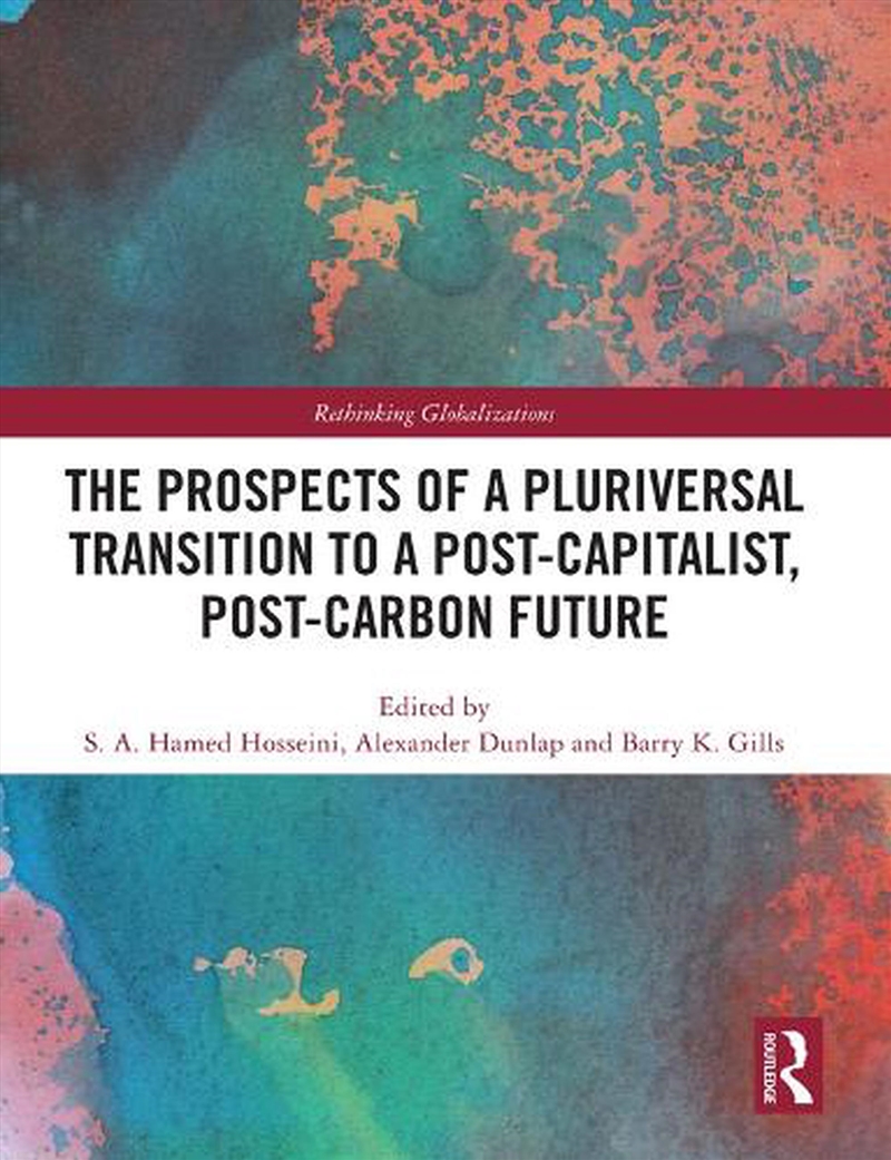 The Prospects Of A Pluriversal Transition To A Post-Capitalist, Post-Carbon Future/Product Detail/Politics & Government
