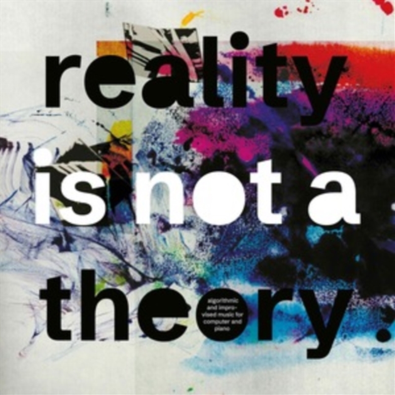 Reality Is Not A Theory/Product Detail/Dance