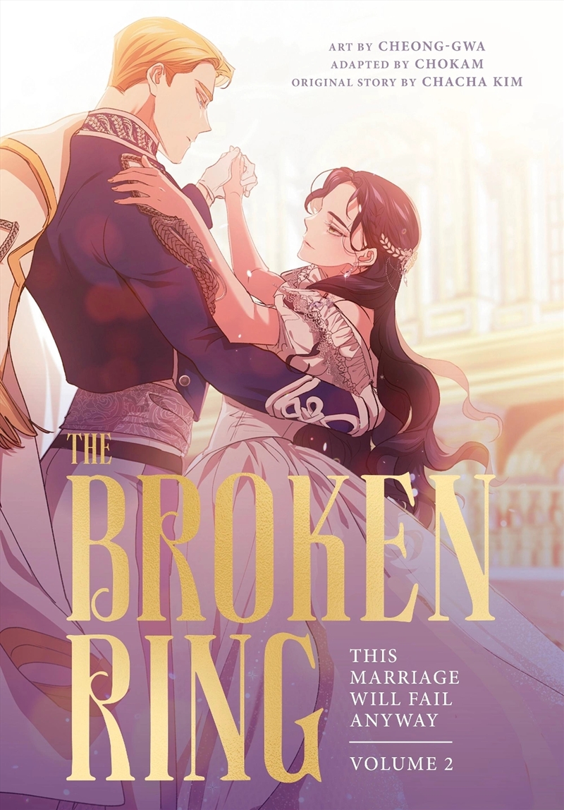 The Broken Ring: This Marriage Will Fail Anyway, Volume 2/Product Detail/Manga