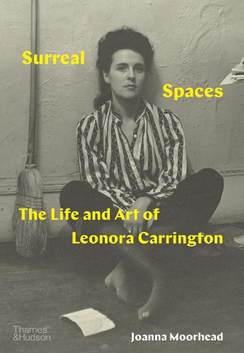 Surreal Spaces : The Life And Art Of Leonora Carrington/Product Detail/Art