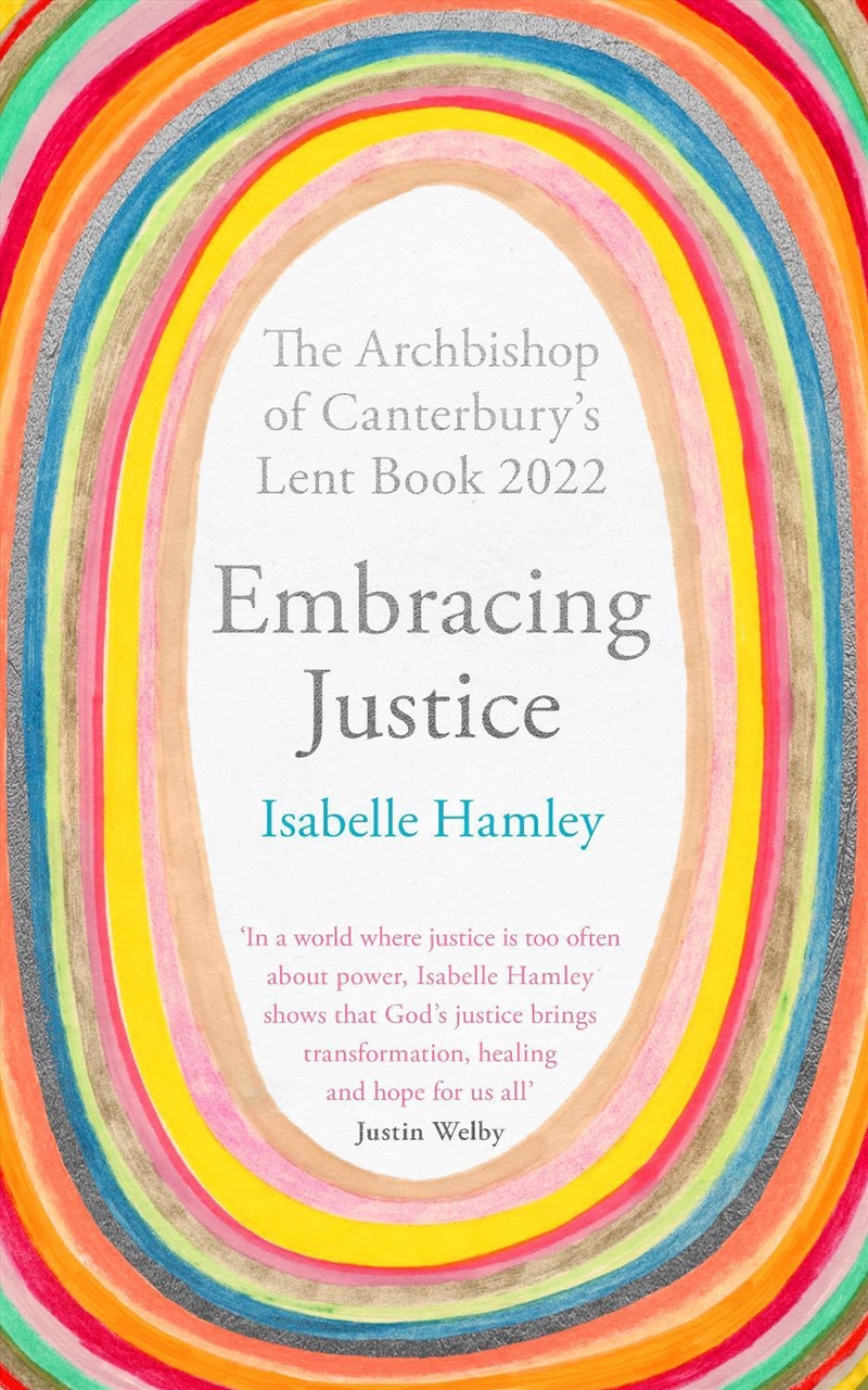 Embracing Justice : The Archbishop Of Canterbury's Lent Book 2022/Product Detail/Religion & Beliefs