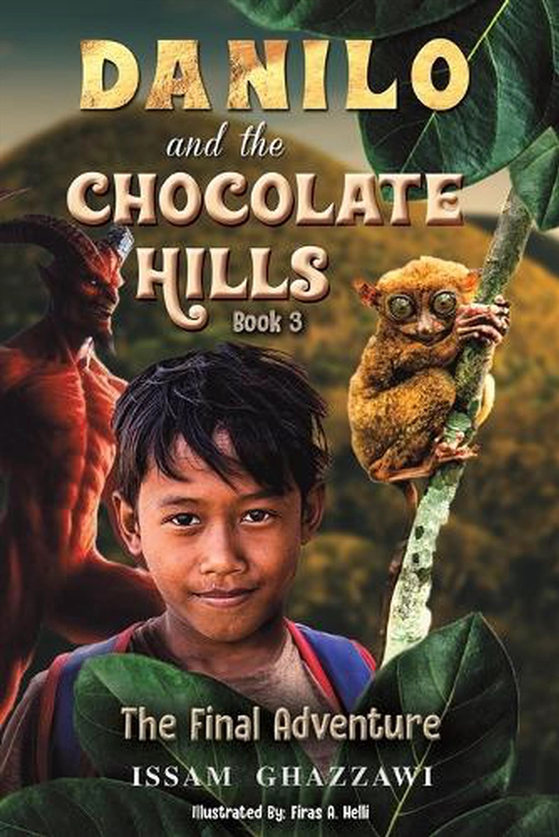 Danilo And The Chocolate Hills – Book 3 : The Final Adventure/Product Detail/Young Adult Fiction