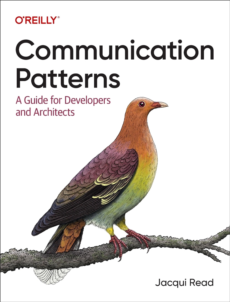 Communication Patterns : A Guide For Developers And Architects/Product Detail/Technology & Engineering