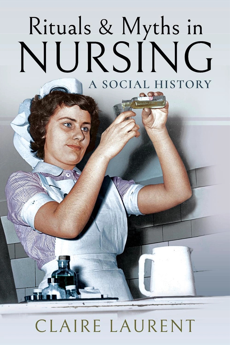 Rituals & Myths In Nursing/Product Detail/History