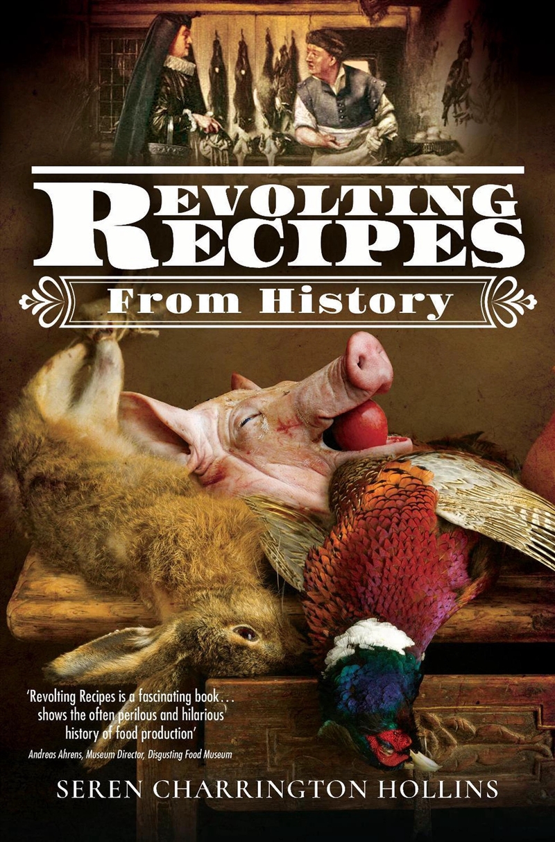 Revolting Recipes From History/Product Detail/Recipes, Food & Drink