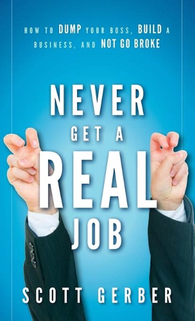Never Get A Real Job/Product Detail/Business Leadership & Management