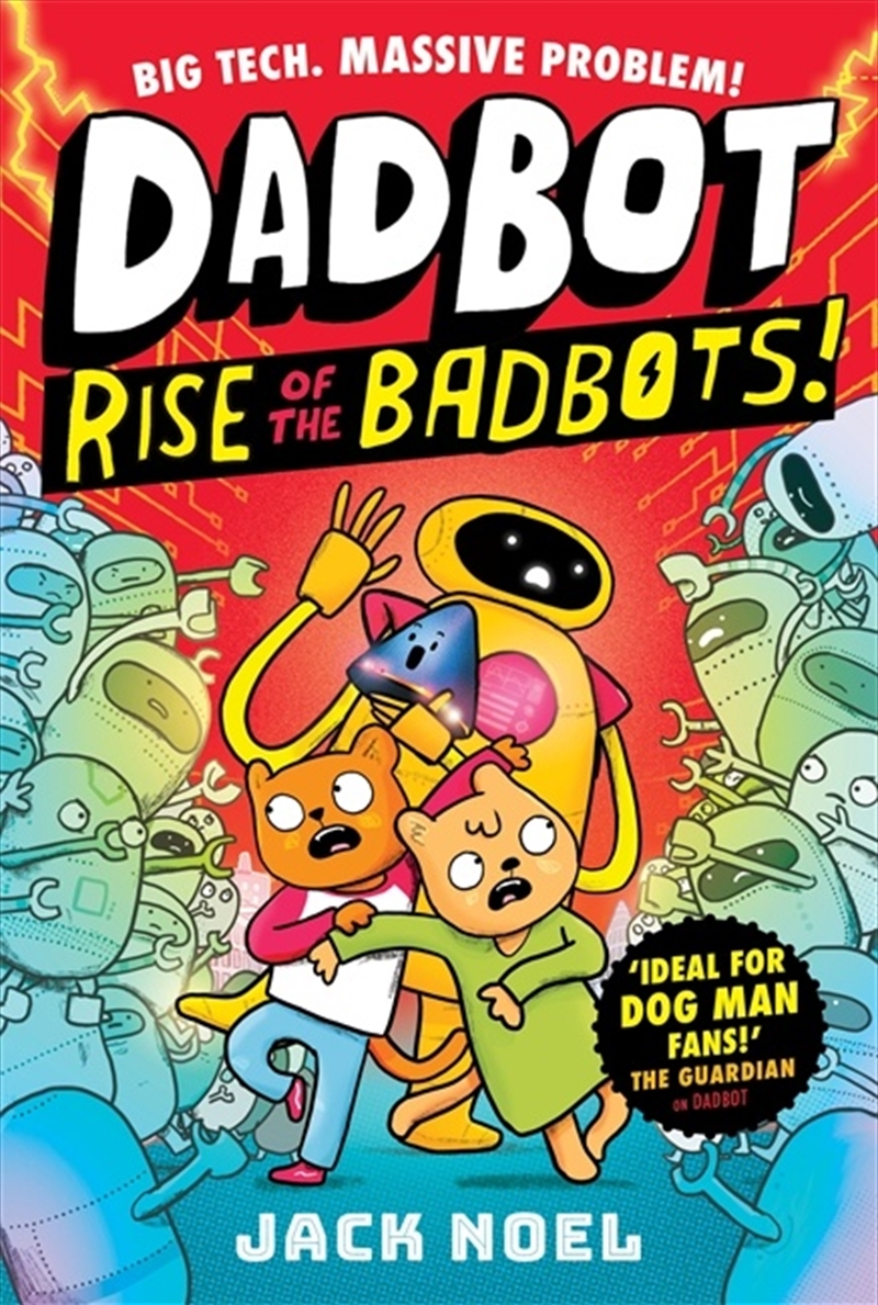 Dadbot 2: Rise Of The Badbots!/Product Detail/Childrens Fiction Books