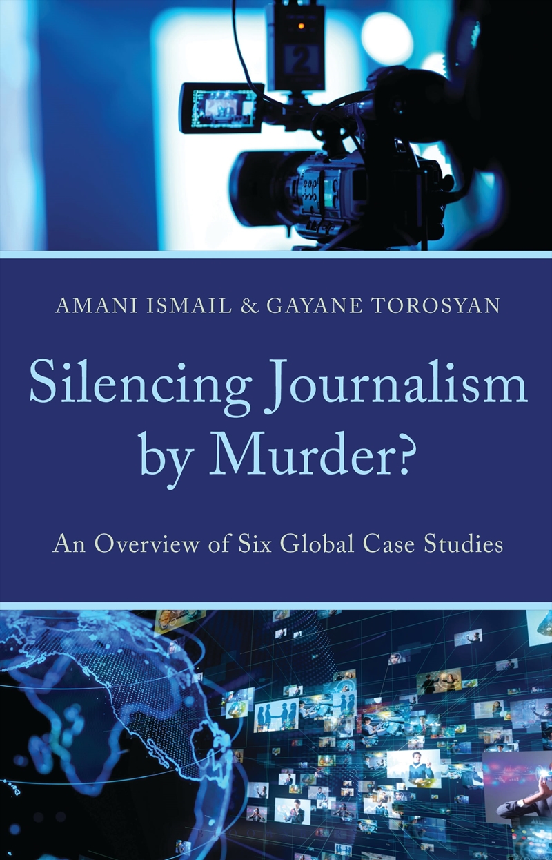 Silencing Journalism By Murder?: An Overview Of Six Global Case Studies/Product Detail/Business Leadership & Management