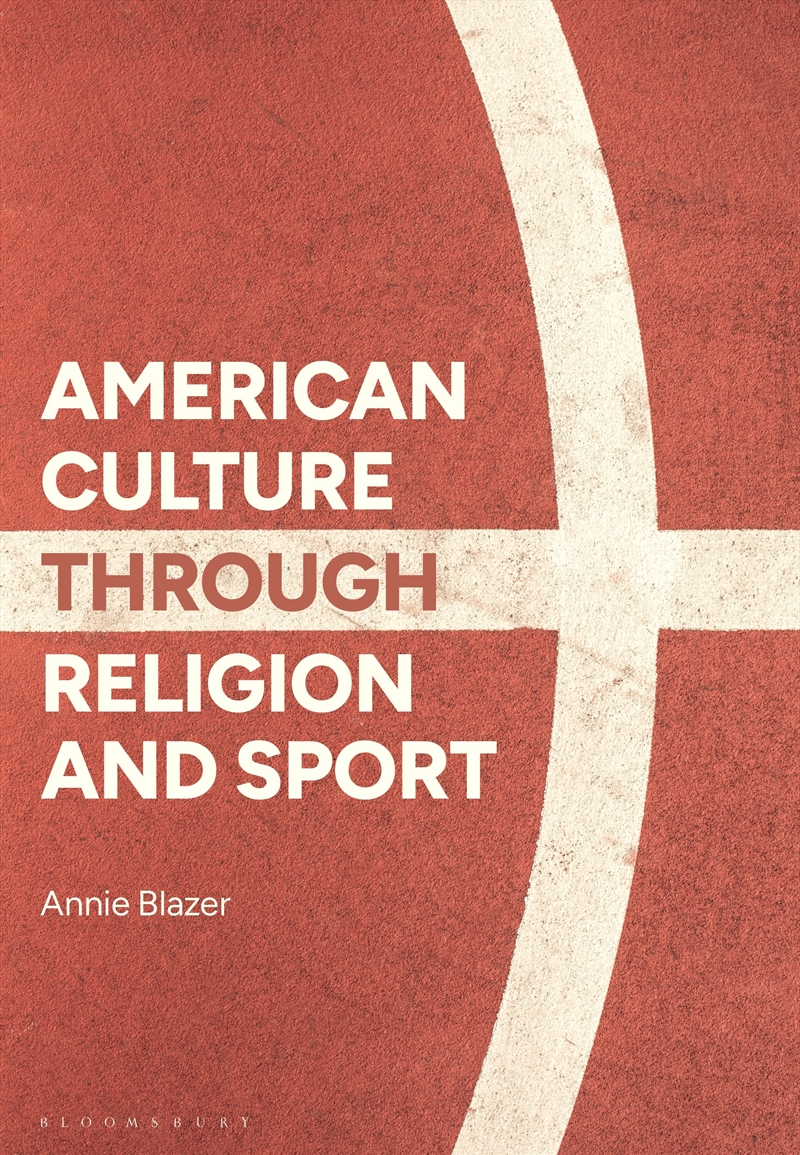 American Culture Through Religion And Sport/Product Detail/Religion & Beliefs