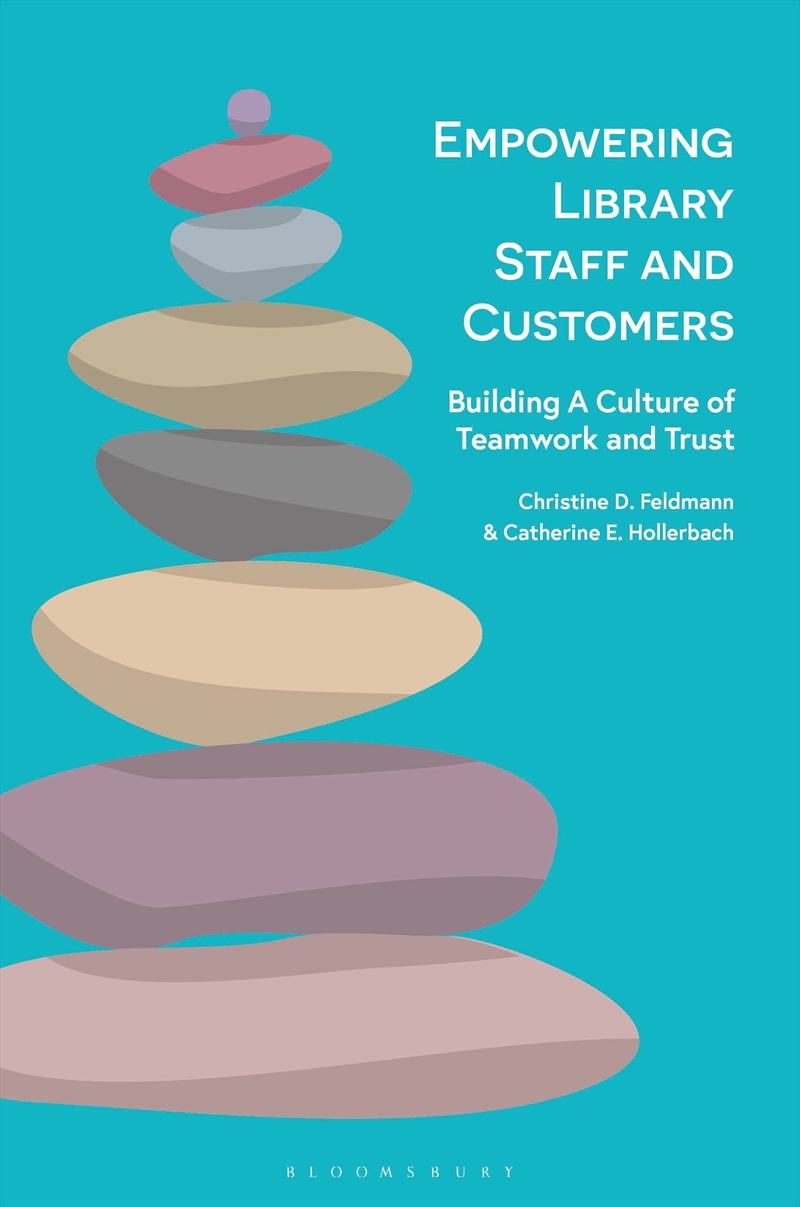 Empowering Library Staff And Customers: Building A Culture Of Teamwork And Trust/Product Detail/Reference & Encylopaedias