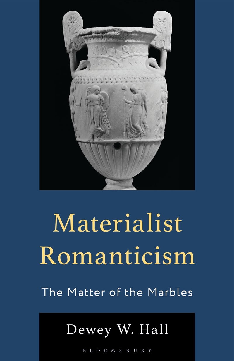 Materialist Romanticism: The Matter Of The Marbles/Product Detail/Literature & Poetry