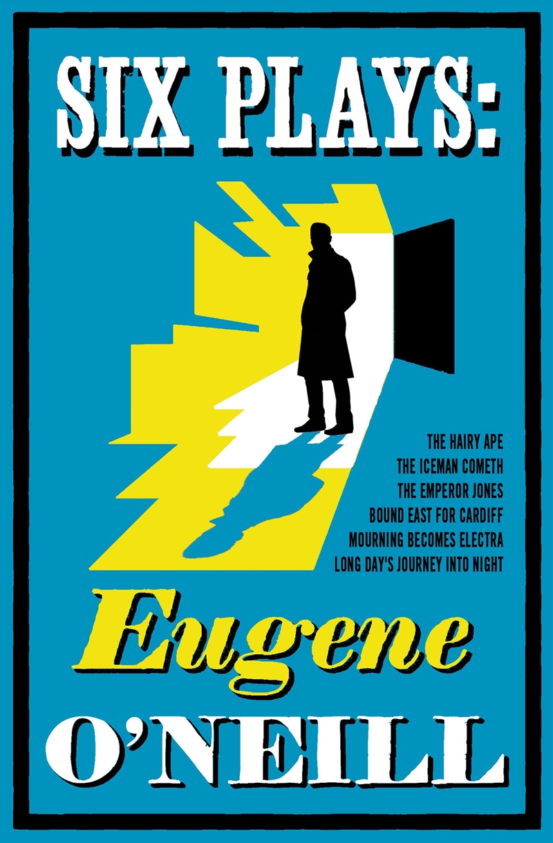 Six Plays: Bound East For Cardiff, Mourning Becomes Electra, The Emperor Jones, The Hairy Ape, The I/Product Detail/Literature & Poetry