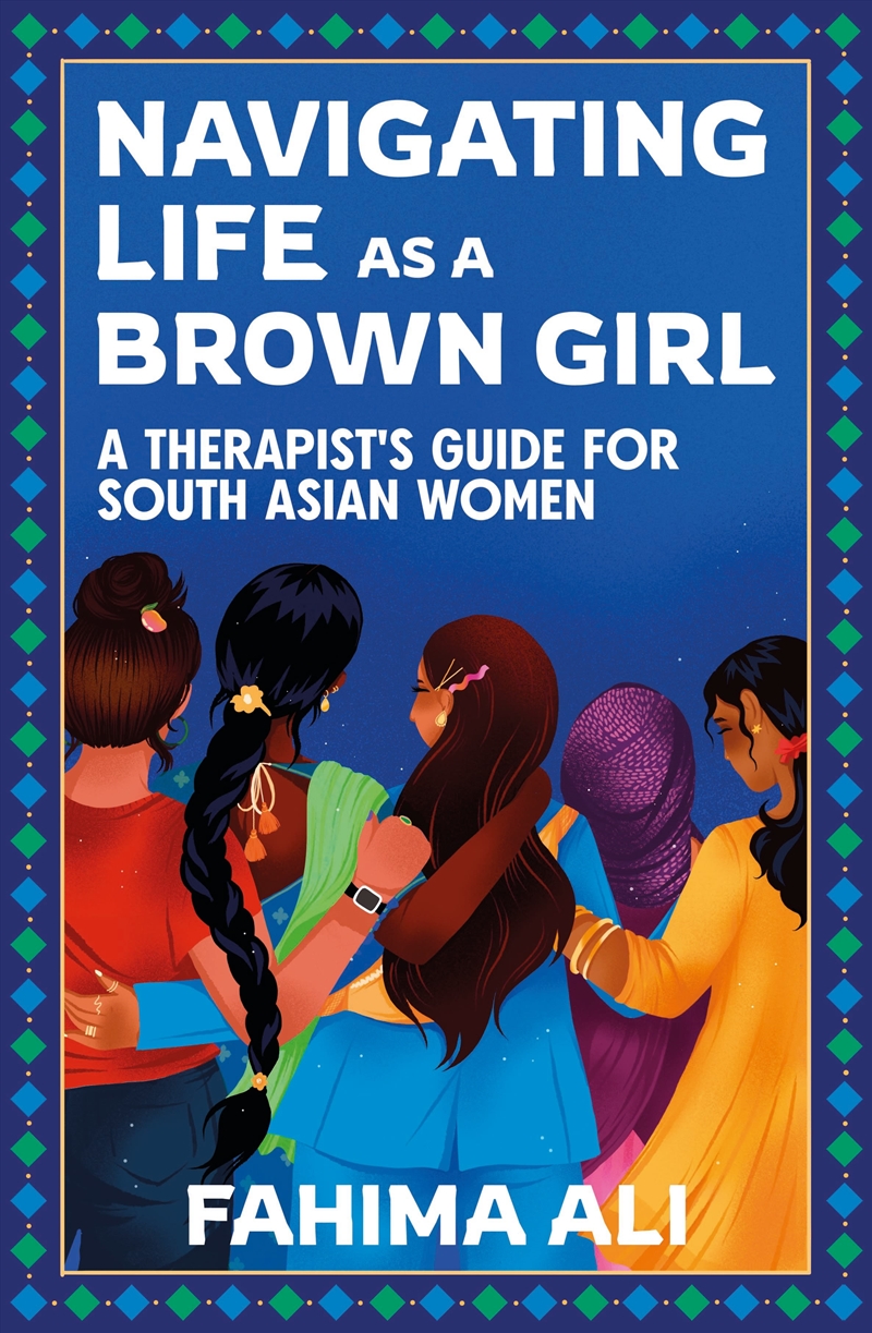Navigating Life As A Brown Girl: A Therapist's Guide For South Asian Women/Product Detail/Healthcare