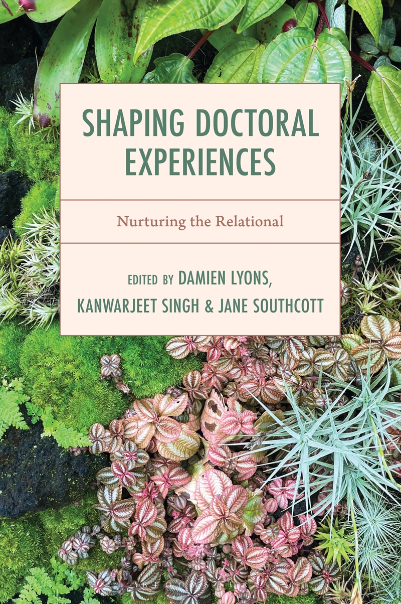 Shaping Doctoral Experiences: Nurturing The Relational/Product Detail/Society & Culture