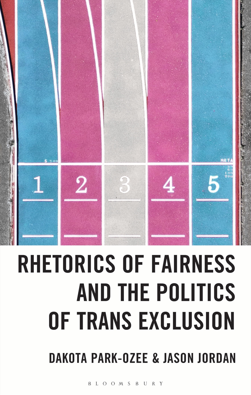 Rhetorics Of Fairness And The Politics Of Trans Exclusion/Product Detail/Language & Linguistics