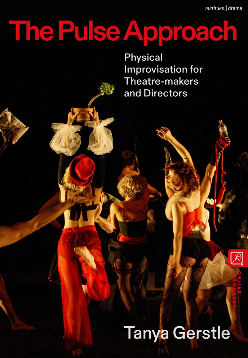 The Pulse Approach: Physical Improvisation For Theatre-Makers And Directors/Product Detail/Arts & Entertainment