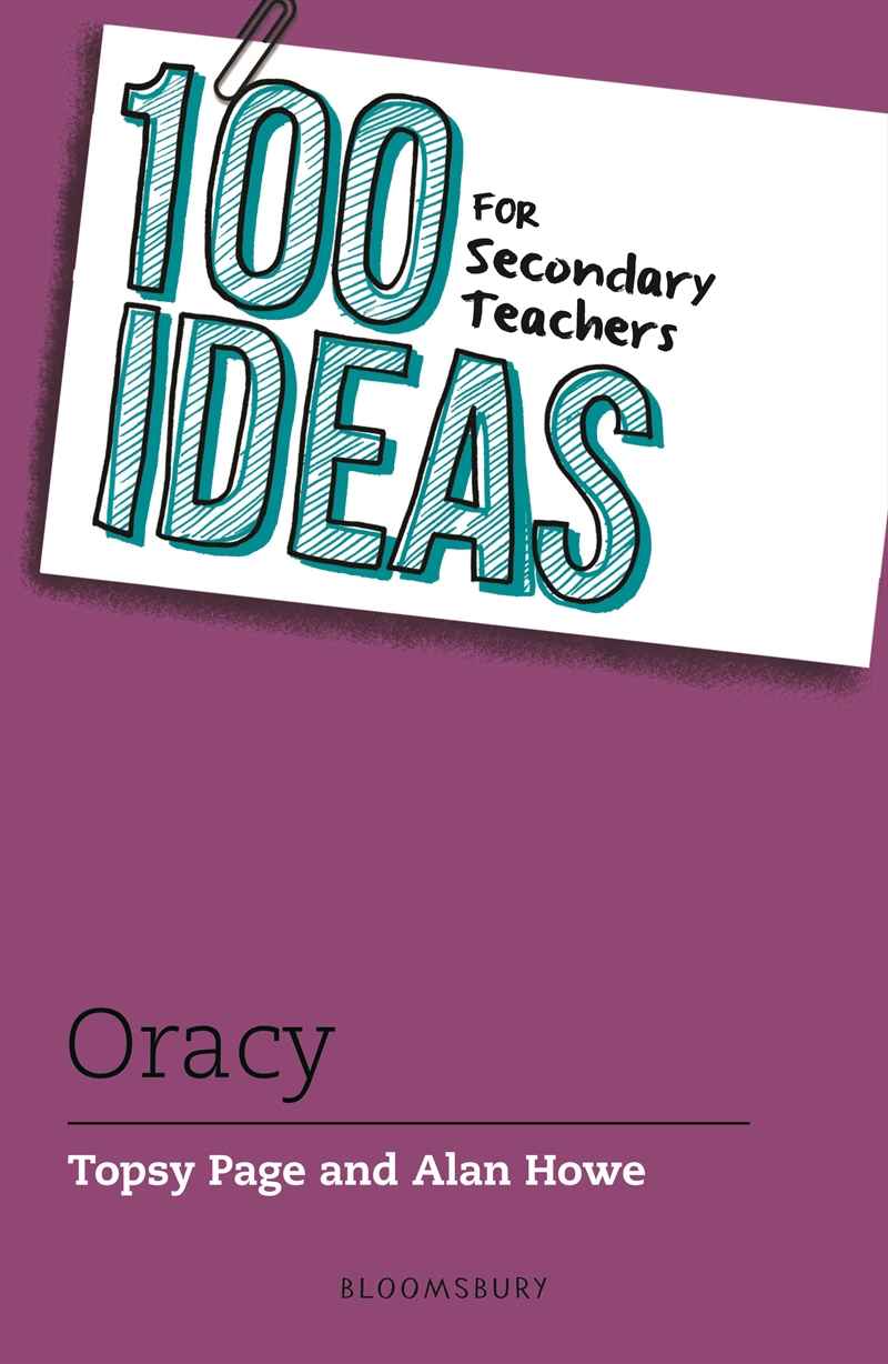 100 Ideas For Secondary Teachers: Oracy/Product Detail/Teaching