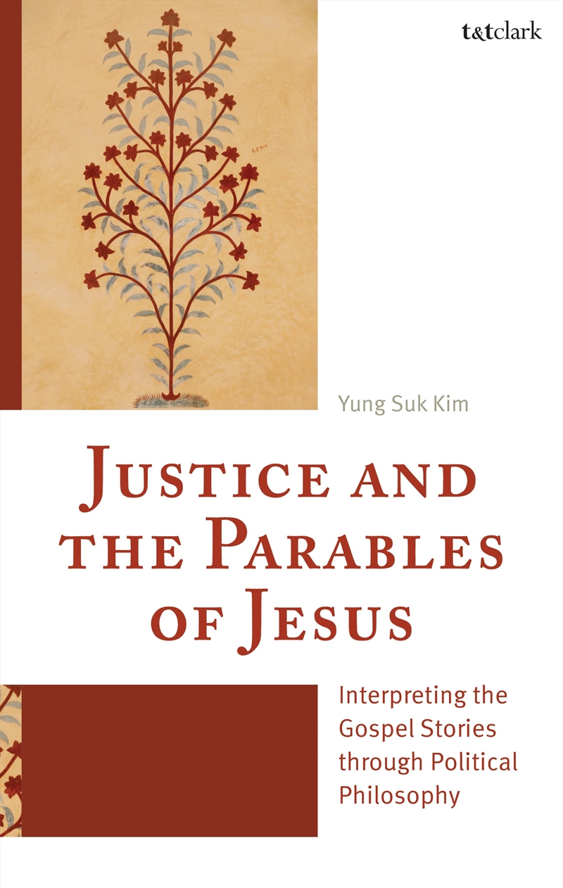 Justice And The Parables Of Jesus: Interpreting The Gospel Stories Through Political Philosophy/Product Detail/Religion & Beliefs