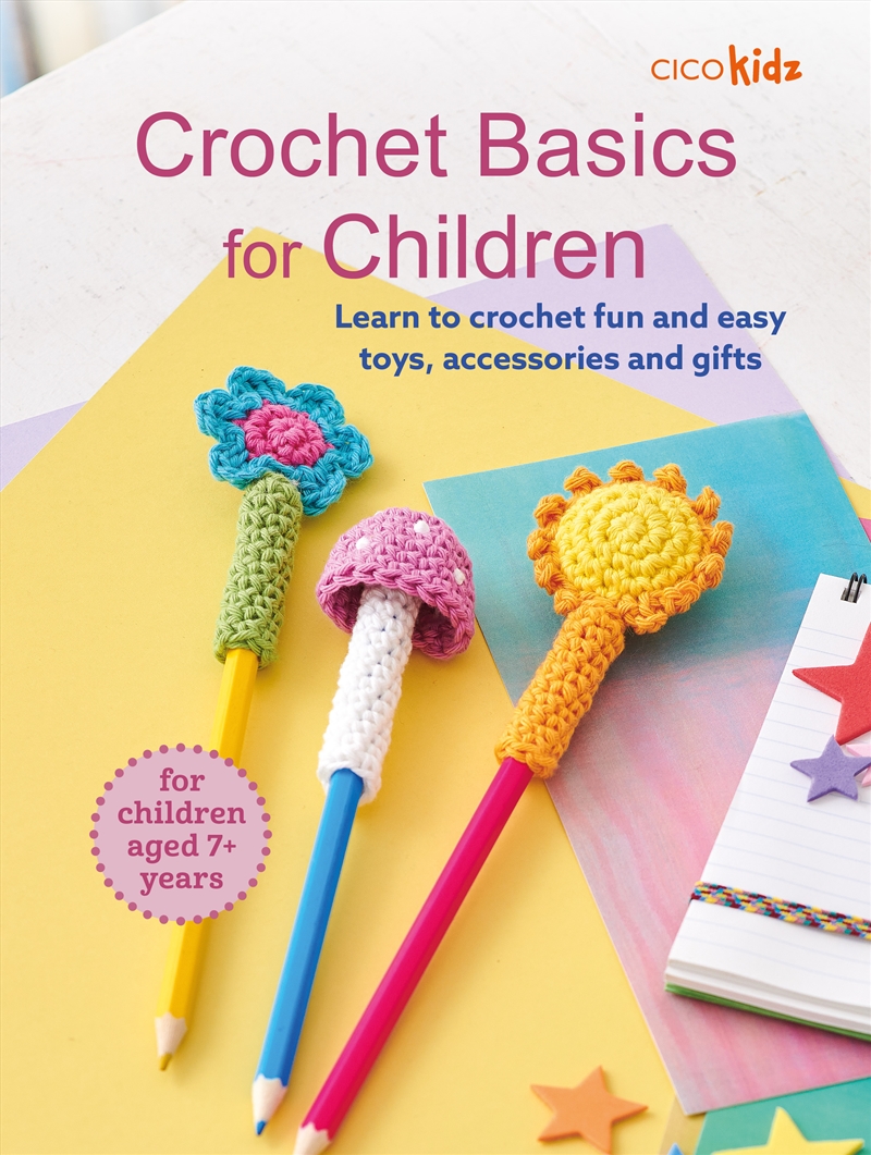 Crochet Basics For Children: For Children Aged 7+ Years/Product Detail/Crafts & Handiwork