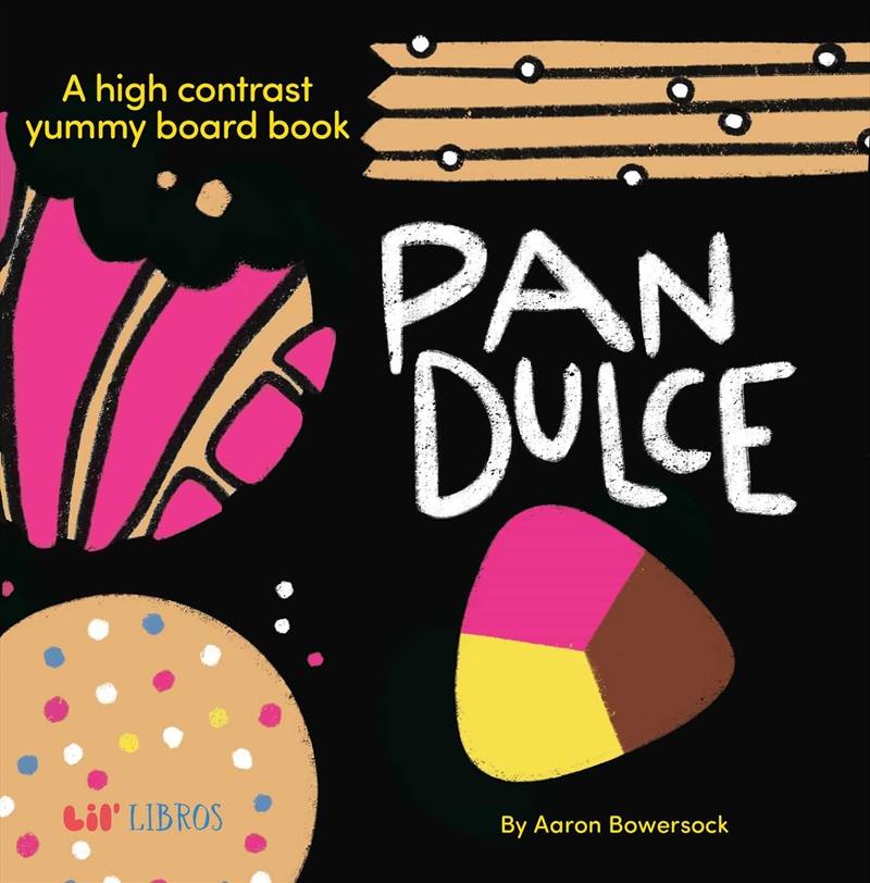 Pan Dulce: A High Contrast Yummy Board Book (Bilingual: English/Spanish)/Product Detail/Childrens