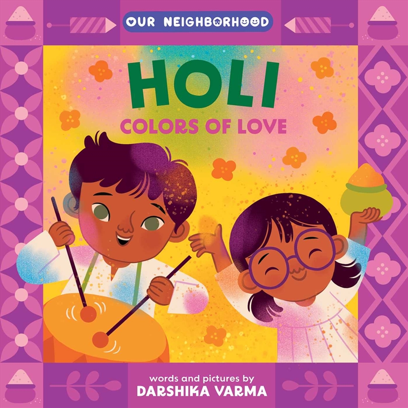 Holi: Colors Of Love (An Our Neighborhood Series Board Book For Toddlers Celebrating Hindu Culture)/Product Detail/Childrens