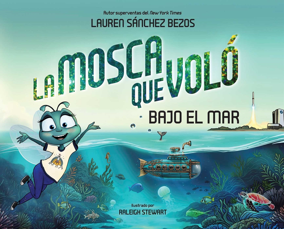 La Mosca Que Voló Bajo El Mar (The Fly Who Flew Under The Sea Spanish Edition)/Product Detail/Childrens Fiction Books