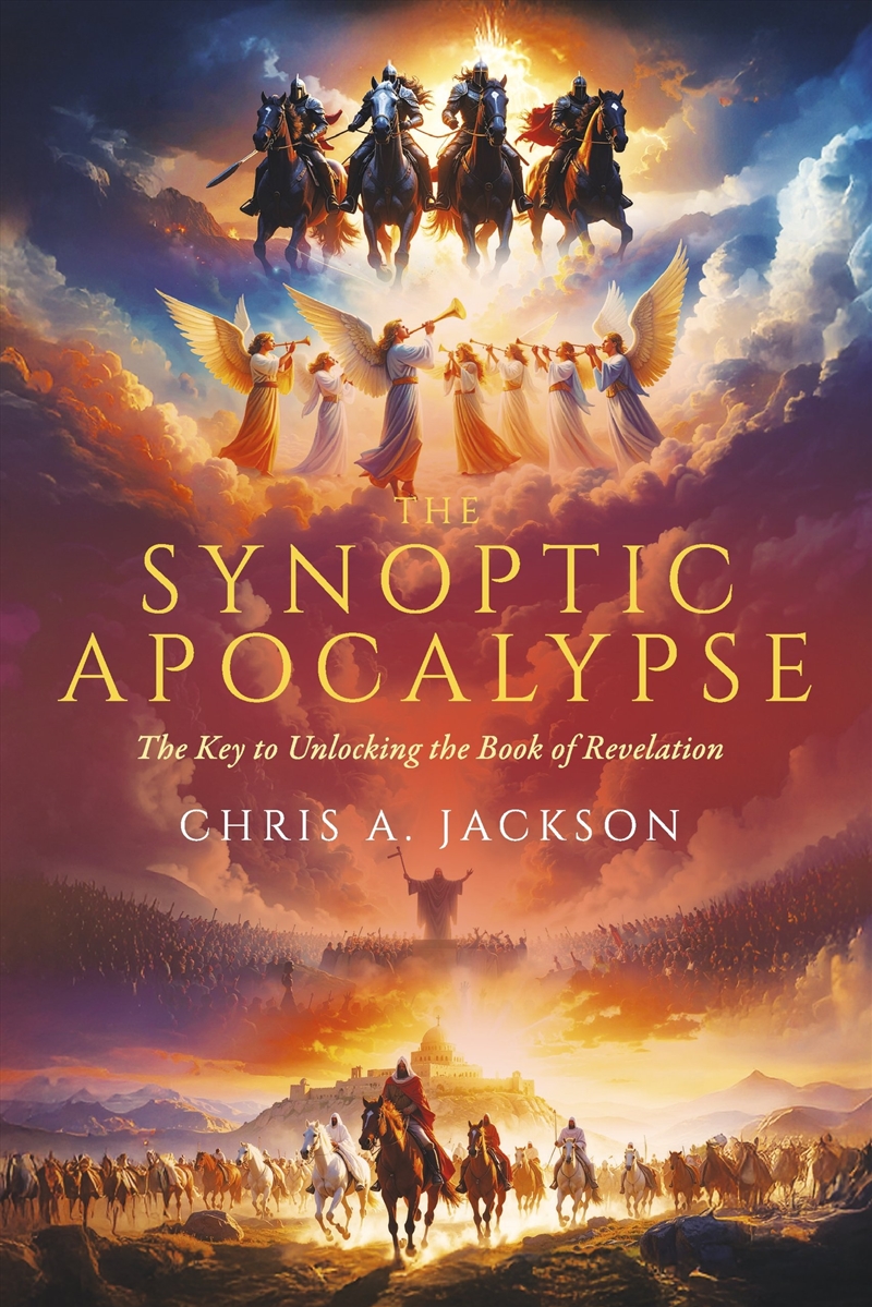 The Synoptic Apocalypse: The Key To Unlocking The Book Of Revelation/Product Detail/Religion & Beliefs