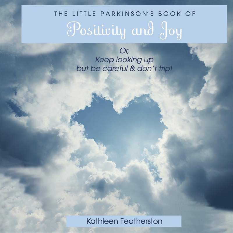 The Little Parkinson's Book Of Positivity And Joy/Product Detail/Family & Health