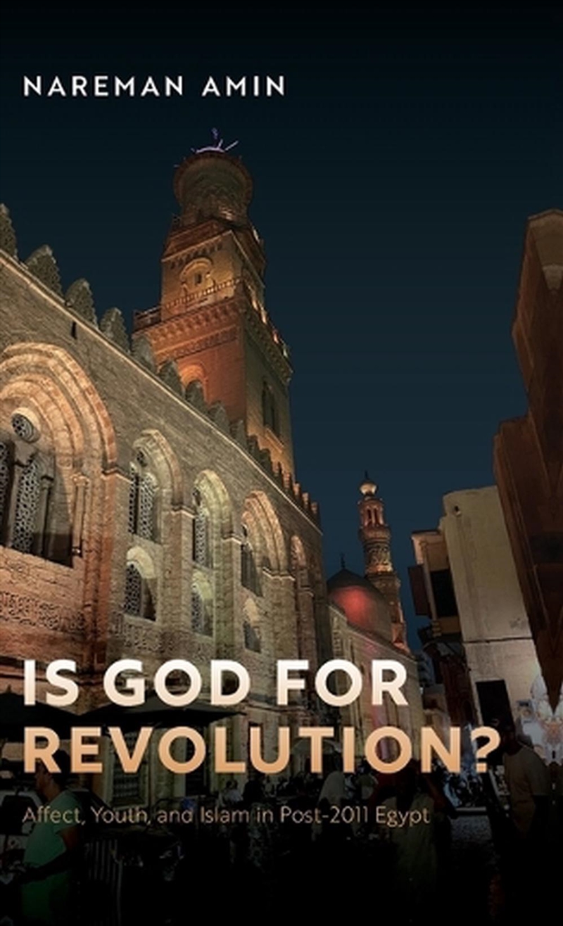 Is God For Revolution? : Affect, Youth, And Islam In Post-2011 Egypt/Product Detail/Religion & Beliefs