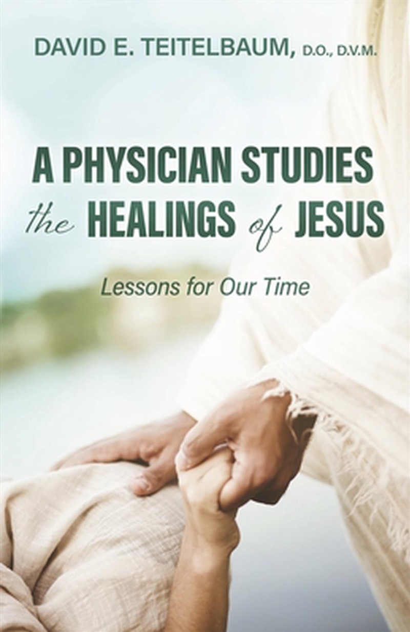 A Physician Studies The Healings Of Jesus/Product Detail/Religion & Beliefs