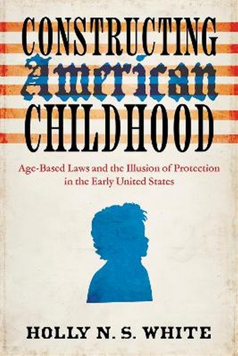 Constructing American Childhood/Product Detail/History