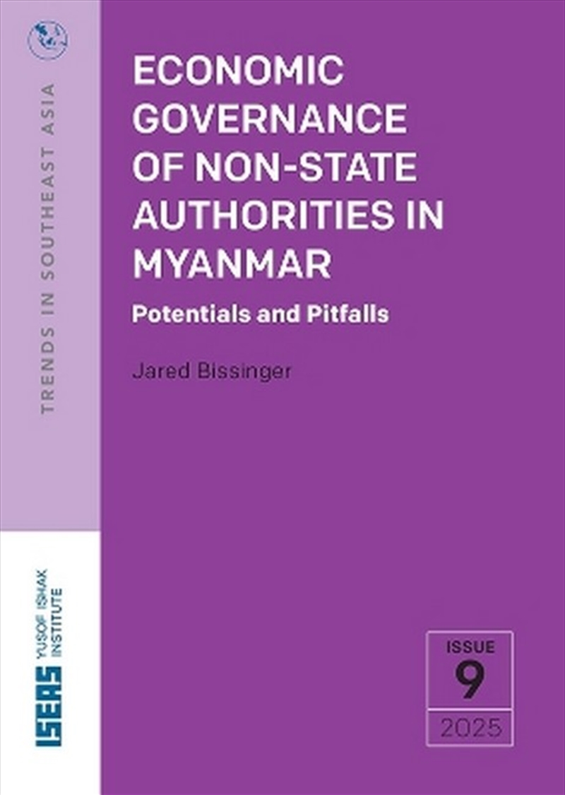 Economic Governance Of Non-State Authorities In Myanmar/Product Detail/Politics & Government