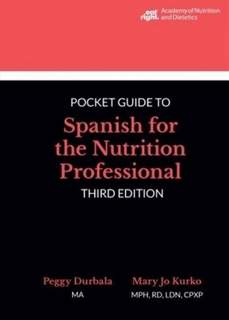 Academy Of Nutrition And Dietetics Pocket Guide To Spanish For The Nutrition Professional/Product Detail/Language & Linguistics