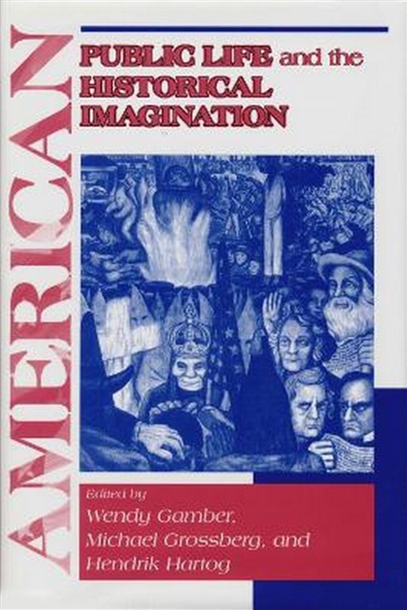 American Public Life And The Historical Imagination/Product Detail/History