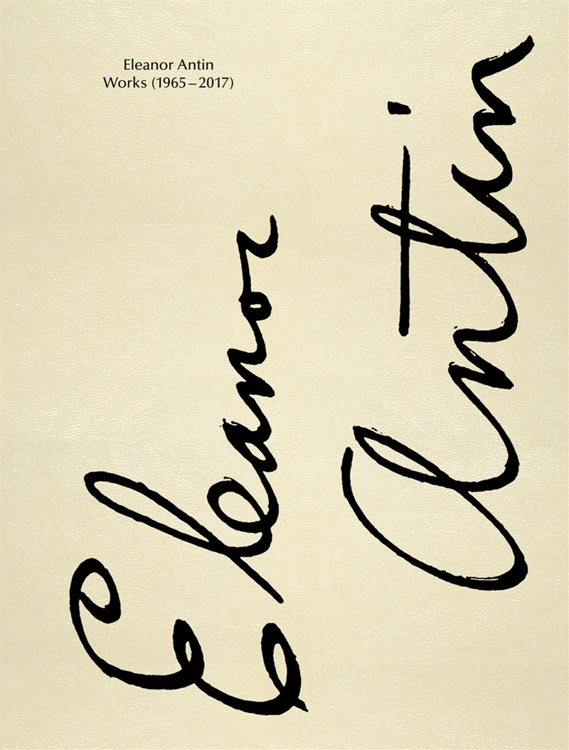 Eleanor Antin: Works 1965-2017/Product Detail/Art