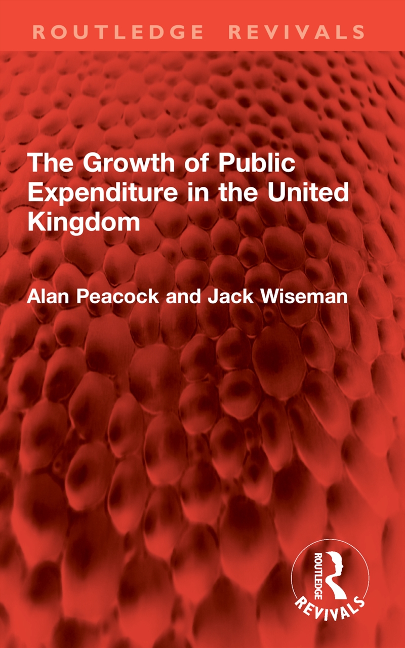 The Growth of Public Expenditure in the United Kingdom/Product Detail/Reading