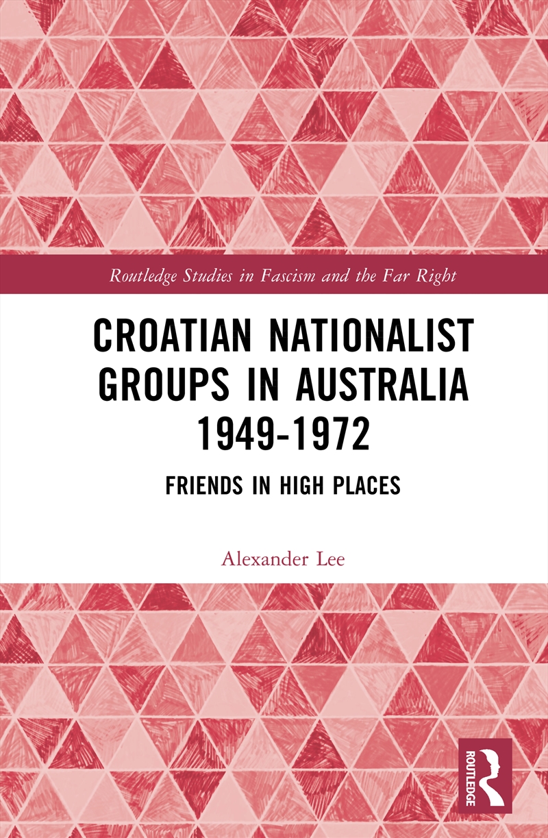 Croatian Nationalist Groups in Australia 1949-1972/Product Detail/History