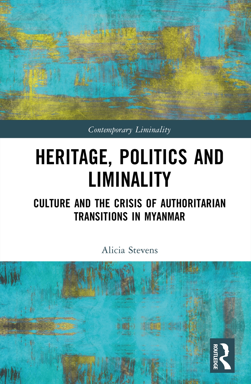 Heritage, Politics and Liminality/Product Detail/Society & Culture