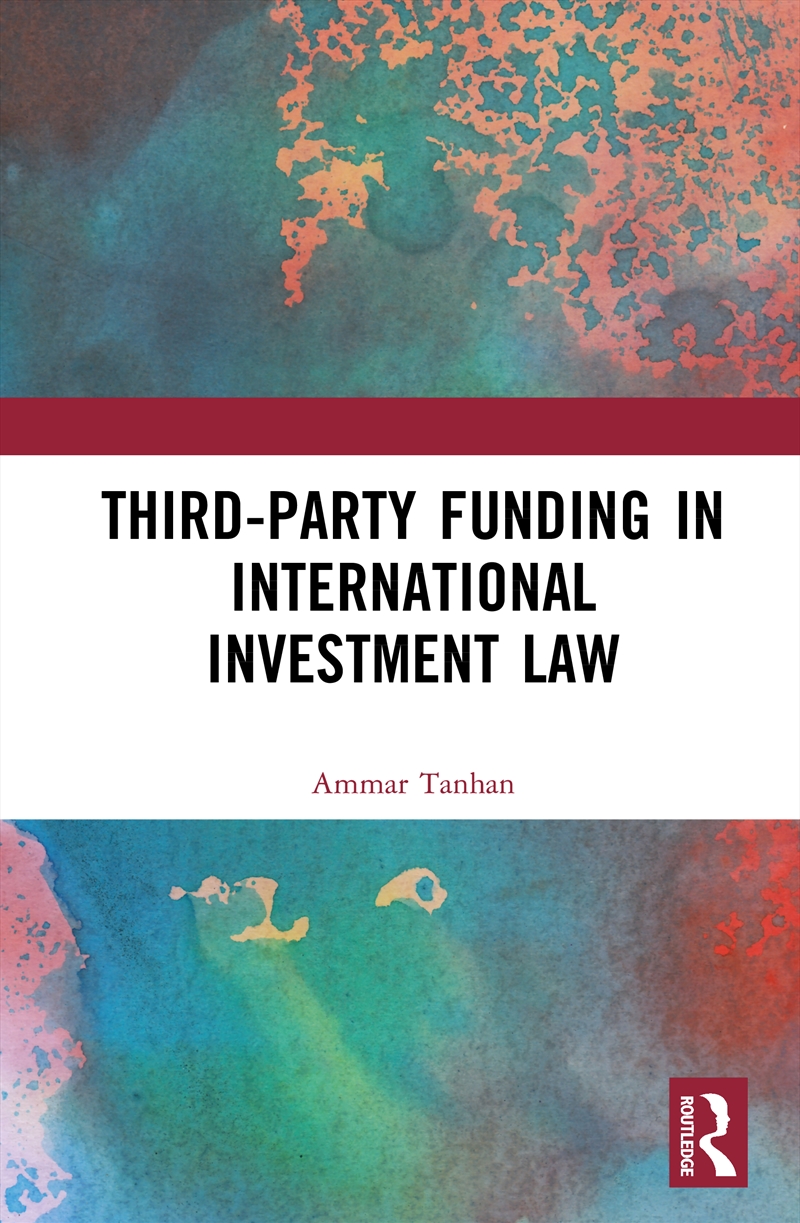 Third-Party Funding in International Investment Law/Product Detail/Law